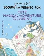 Sogumi the Fennec Fox: Cute Magical-Adventure Colouring: Book 2