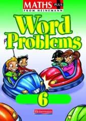 Maths Plus Word Problems 6: Pupil Book