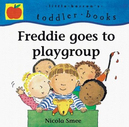 Freddie Goes to Playgroup