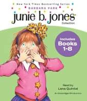 Junie B. Jones Collection: Books 1-8: #1 Stupid Smelly Bus; #2 Monkey Business; #3 Big Fat Mouth; #4 Sneaky Peeky Spyi ng; #5 Yucky Blucky Fruitcake; #6 Meanie Jim's Bday; #7 Handsome Warren; #8 Mon