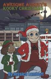 Awesome Audrey's Kooky Christmas: The Christmas Grannie Who Out-Did Santa