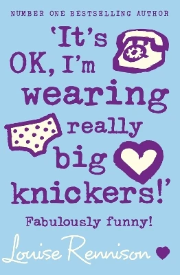 ‘It’s OK, I’m wearing really big knickers!’