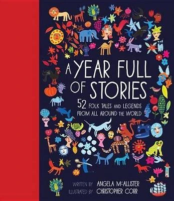A Year Full of Stories: 52 Classic Stories from All Around the World