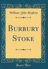 Burbury Stoke (Classic Reprint)