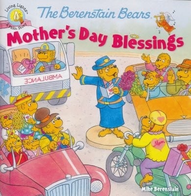The Berenstain Bears Mother's Day Blessings