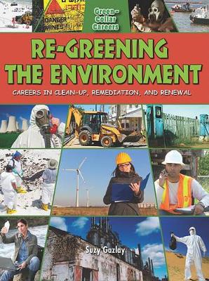 Re-Greening the Environment: Careers in Clean Up Remediation and Restoration