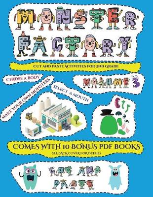 Cut and Paste Activities for 2nd Grade (Cut and paste Monster Factory - Volume 3): This book comes with collection of downloadable PDF books that will help your child make an excellent start to his/her education. Books are designed to improve hand-eye coo
