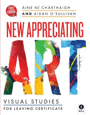 New Appreciating Art: for Leaving Certificate