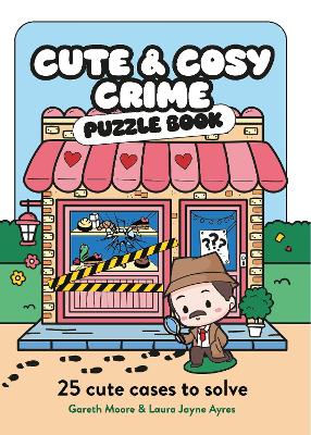 Cute and Cosy Crime Puzzle Book: 25 Cute Cases to Solve