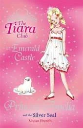 The Tiara Club: Princess Amelia and the Silver Seal: Book 25