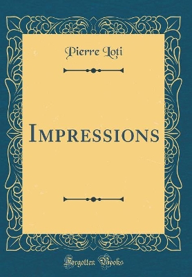 Impressions (Classic Reprint)