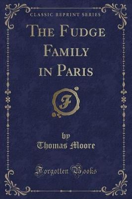 The Fudge Family in Paris (Classic Reprint)
