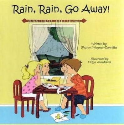 Rain, Rain, Go Away!