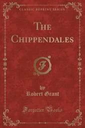 The Chippendales (Classic Reprint)