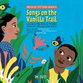 Songs on the Vanilla Trail: African Lullabies and Nursery Rhymes from East and Southern Africa