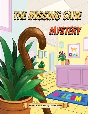 The Missing Cane Mystery: A Clever Clinic Crew Solving Silly Mystery