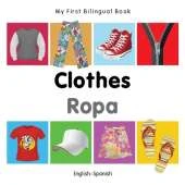 My First Bilingual Book - Clothes (English-Spanish)
