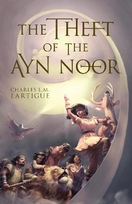 The Theft of the Ayn Noor