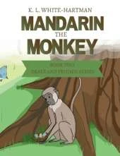 Mandarin the Monkey: Book Two: Drake and Friends Series