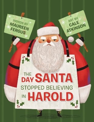 The Day Santa Stopped Believing in Harold