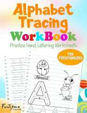 Alphabet Tracing Workbook: Practice Hand Lettering Worksheets-For Preschoolers-Illustrated Alphabet & Handwriting Practice Worksheets