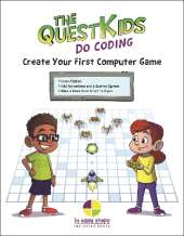 Create Your First Computer Game in easy steps: The QuestKids do Coding