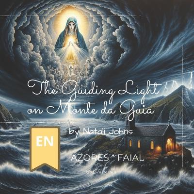 The Guiding Light on Monte da Guia