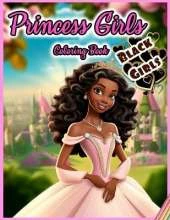 Princess Girls Coloring Book: BLACK GIRLS: 30 Illustrated Designs of Afro American Girls to Color
