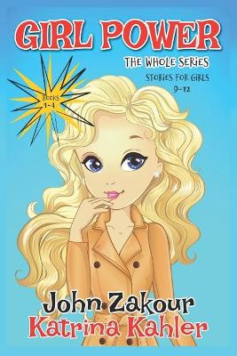 GIRL POWER The Whole Series - Books 1-4: Stories for Girls 8-12