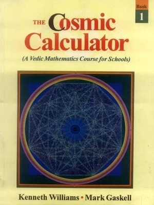 The Cosmic Calculator: A Vedic Mathematics for Schools