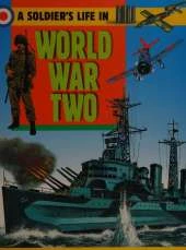 A Soldier's Life: World War Two