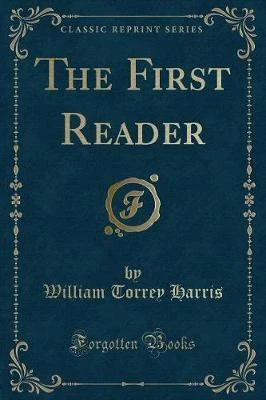 The First Reader (Classic Reprint)