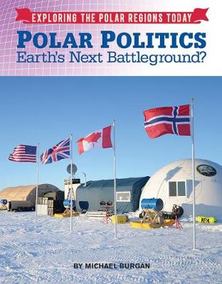 Polar Politics: Earth's Next Battlegrounds?