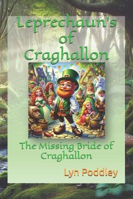 Leprechaun's of Craghallon: The Missing Bride of Craghallon