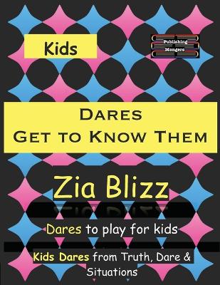 Kids Dares - Get to Know Them