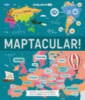 Lonely Planet Kids Maptacular!: Unusual & Intriguing Maps | Find Places with the Weirdest Foods & Longest Train Journeys | Lots of Cool Facts & Illustrations