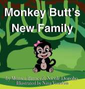 Monkey Butt's New Family: A Story About Adoption for Little Readers