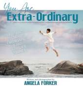 You Are Extra-Ordinary: Declaring God's Empowering Word Over Your Children