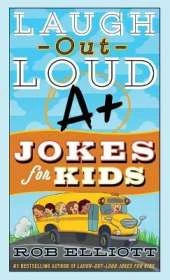 Laugh-Out-Loud A+ Jokes for Kids