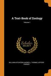 A Text-Book of Zoology; Volume 1