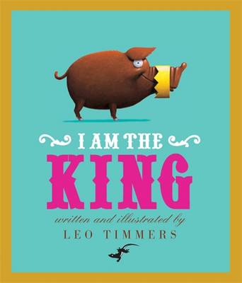I am the King