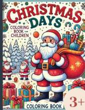 Christmas - Coloring Book: A coloring book for the Christmas holidays