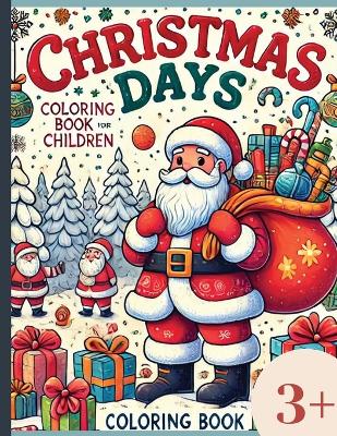 Christmas - Coloring Book: A coloring book for the Christmas holidays