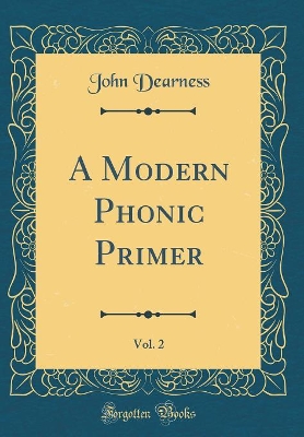 A Modern Phonic Primer, Vol. 2 (Classic Reprint)