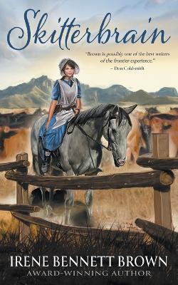 Skitterbrain: A YA Western Novel