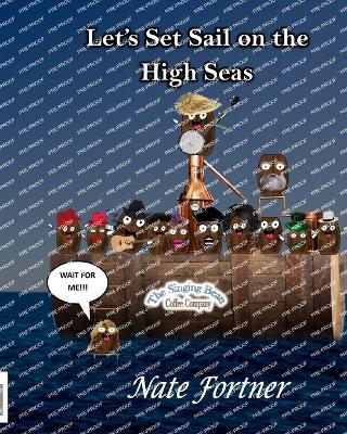 Let's Set Sail on the High Seas