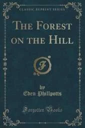 The Forest on the Hill (Classic Reprint)