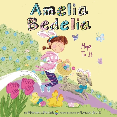 Amelia Bedelia Holiday Chapter Book #3: Amelia Bedelia Hops to It