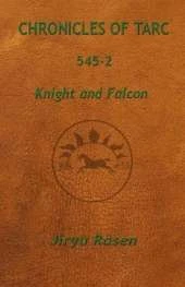 Chronicles of Tarc 545-2: Knight and Falcon