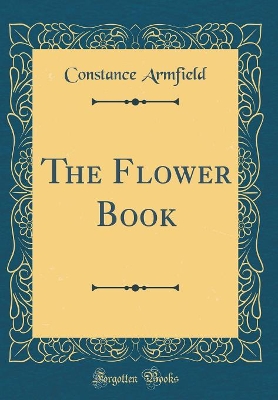 The Flower Book (Classic Reprint)